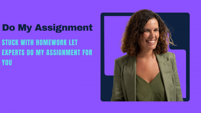 Stuck With Homework Let Experts Do My Assignment for You