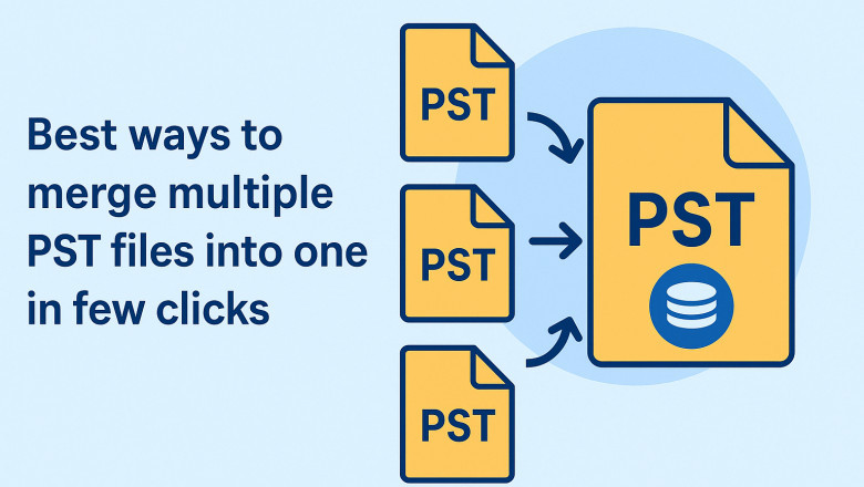 Best Ways to Merge Multiple PST Files into One in Few Clicks
