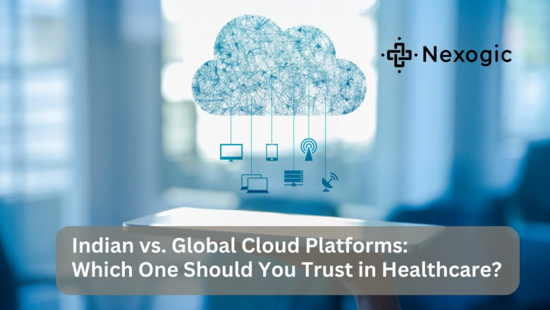 Global Cloud Platforms vs Indian: Best for Healthcare