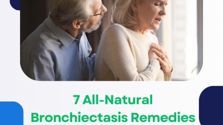 7 All-Natural Bronchiectasis Remedies Backed by Science