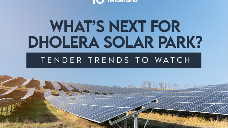 What’s Next for Dholera Solar Park Tender? Trends to Watch in 2025
