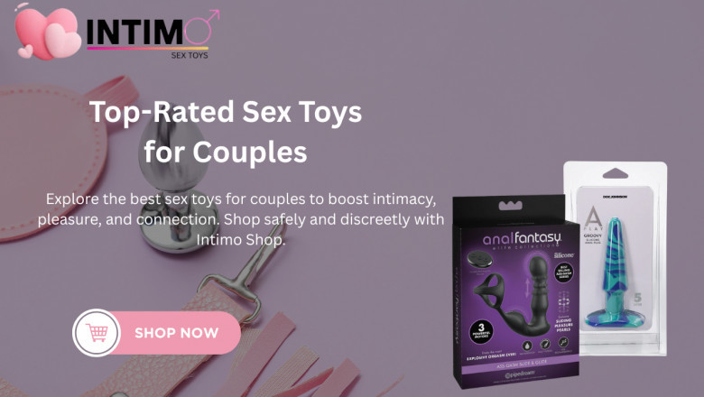 Why Modern Relationships Are Embracing Sex Toys for Couples