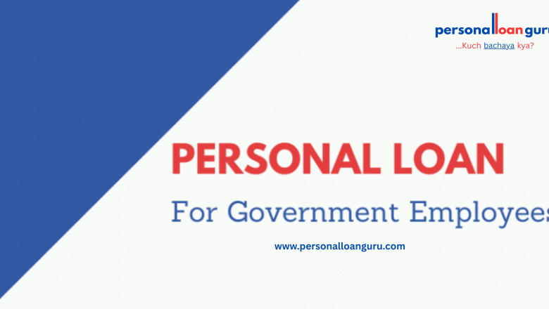 Personal Loan for Government Employees in India – Best Offers, Eligibility &amp; Online Application Guide