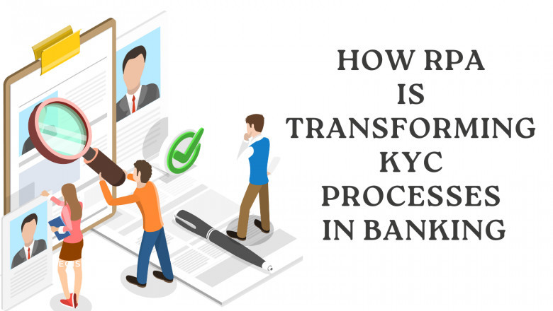 How Banks Use RPA to Simplify and Accelerate KYC