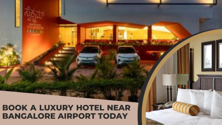 Book a Luxury Hotel Near Bangalore Airport Today