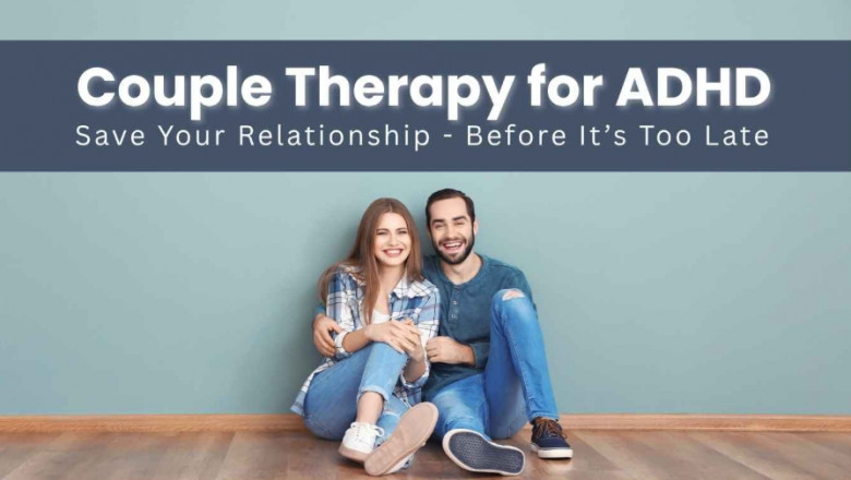 ADHD in Relationships: Why Couple Therapy Might Be the Game-Changer