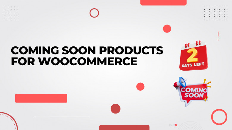 Transform Your Product Launches with WooCommerce Coming Soon Product Features
