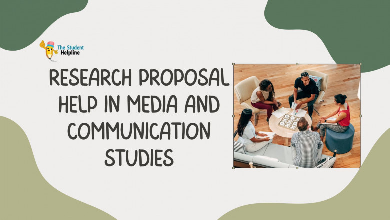 Research Proposal Help in Media and Communication Studies