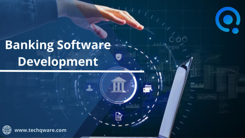 Banking Software Development Company - for Businesses : A Complete Guide