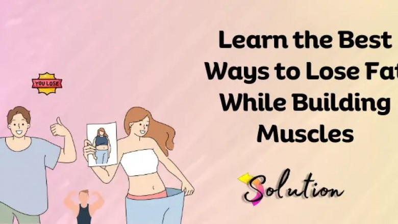 Lose Fat While Building Muscle: The Smart Guide to Body Recomposition