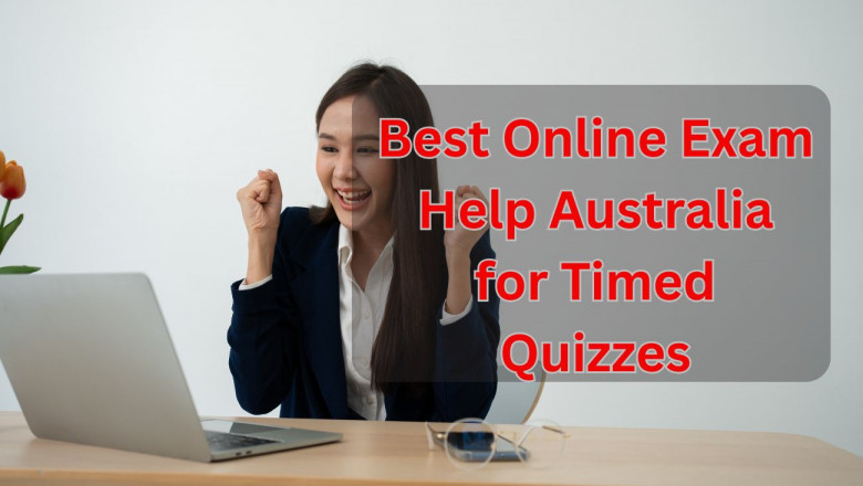 Best Online Exam Help Australia for Timed Quizzes