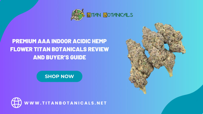 Premium AAA Indoor Acidic Hemp Flower by Titan Botanicals
