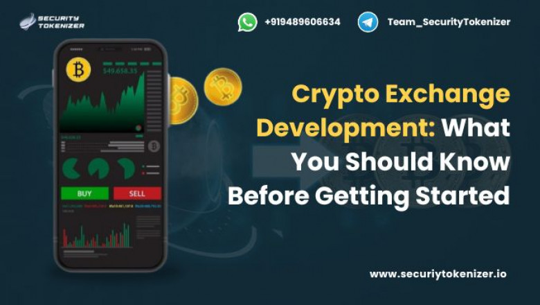 Crypto Exchange Development: What You Should Know Before Getting Started