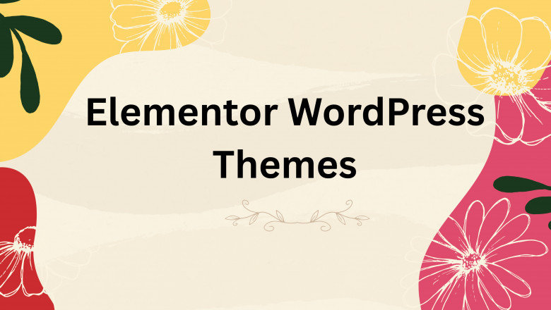 Make a Beautiful Website Using Elementor WordPress Themes – No Coding Needed
