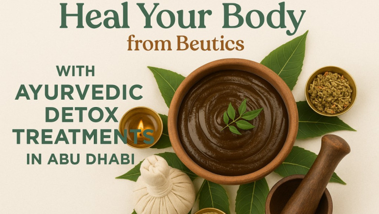 Heal Your Body from Beutics with Ayurvedic Detox Treatments in Abu Dhabi