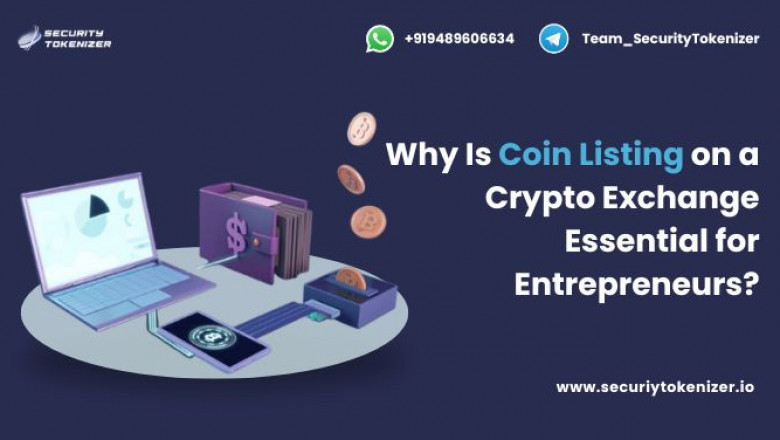 Why Is Listing on a Crypto Exchange Essential for Entrepreneurs?
