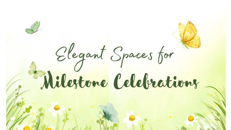 Elegant Spaces for Milestone Celebrations