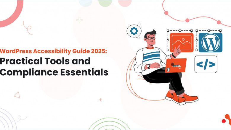 WordPress Accessibility Guide 2025: Practical Tools and Compliance Essentials