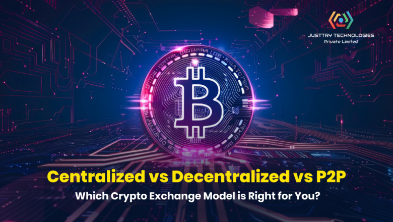 Centralized vs Decentralized vs P2P: Which Crypto Exchange Model is Right for You?