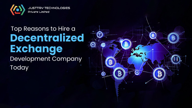 Top Reasons to Hire a Decentralized Exchange Development Company Today