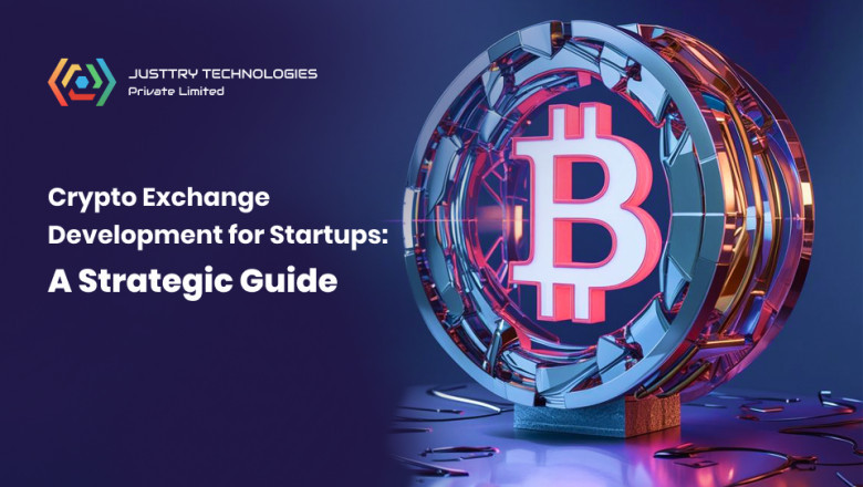 Crypto Exchange Development for Startups: A Strategic Guide