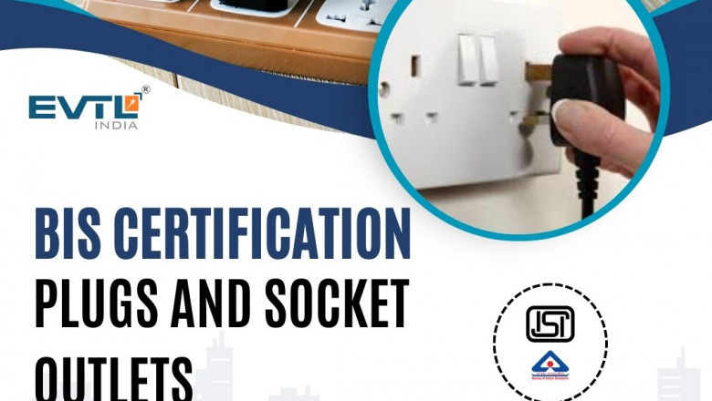 EVTL provides hassle-free BIS certification for plugs and socket outlets
