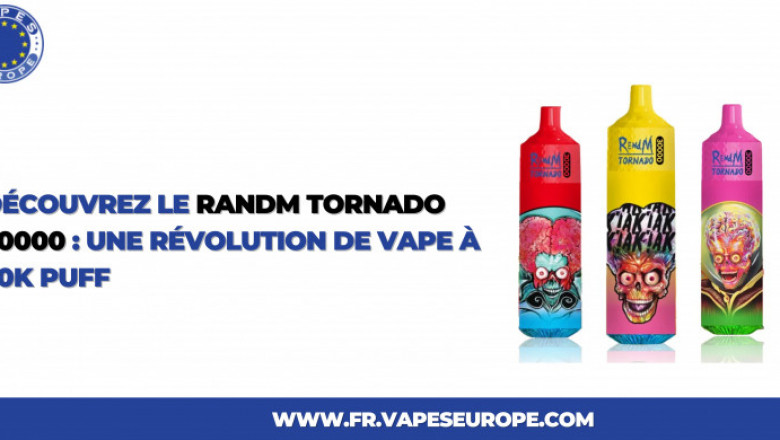 Découvrez le RandM Tornado 30000 : Une Révolution de Vape à 30K Puff