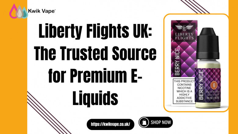 Liberty Flights UK | Top E-Liquids for UK Vapers – Kwik Vape