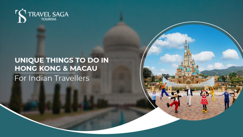 Unique Things to Do in Hong Kong and Macau for Indian Travellers