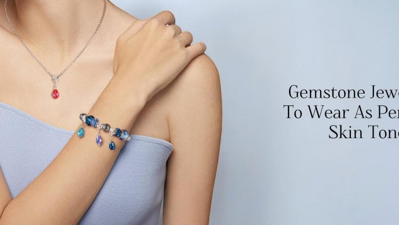 Gemstone Jewellery To Wear As Per Your Skin Tone