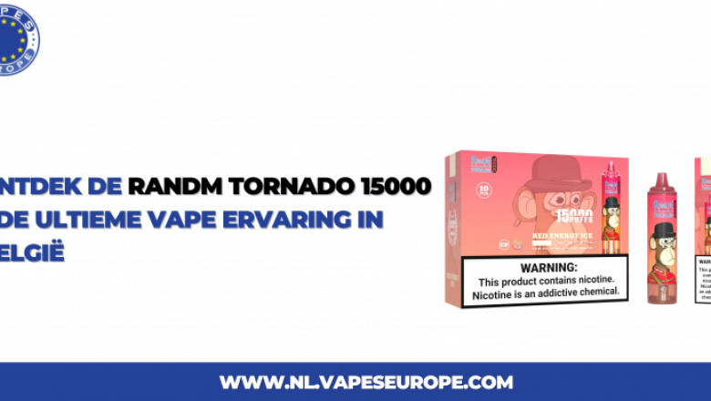 Ontdek de RandM Tornado 15000 — De Ultieme Vape Ervaring in België