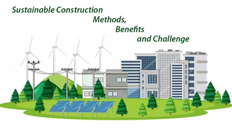 Sustainable Construction: Building a Better Future, One Green Project at a Time