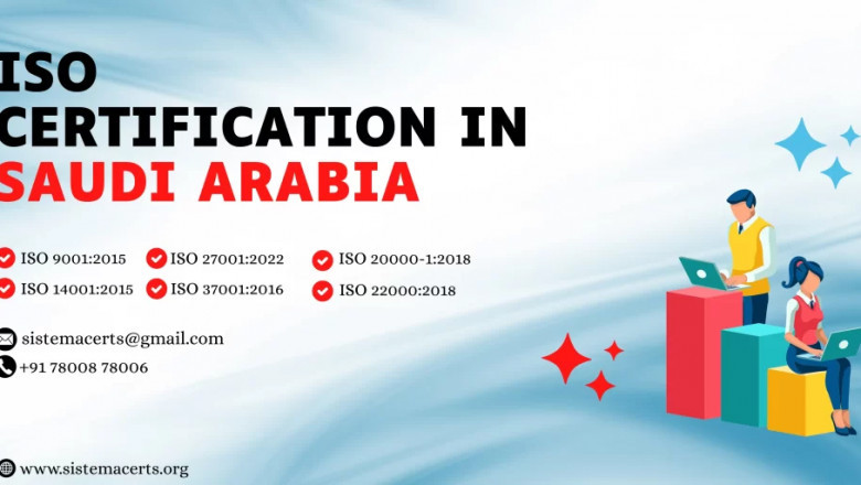 Unlocking Growth with ISO Certification in Saudi Arabia: A Complete Guide by Sistema Certifications