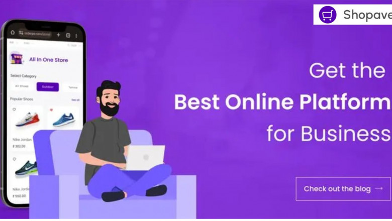 Want to Take Your Shop Online? Here’s How to Choose the Best Platform!
