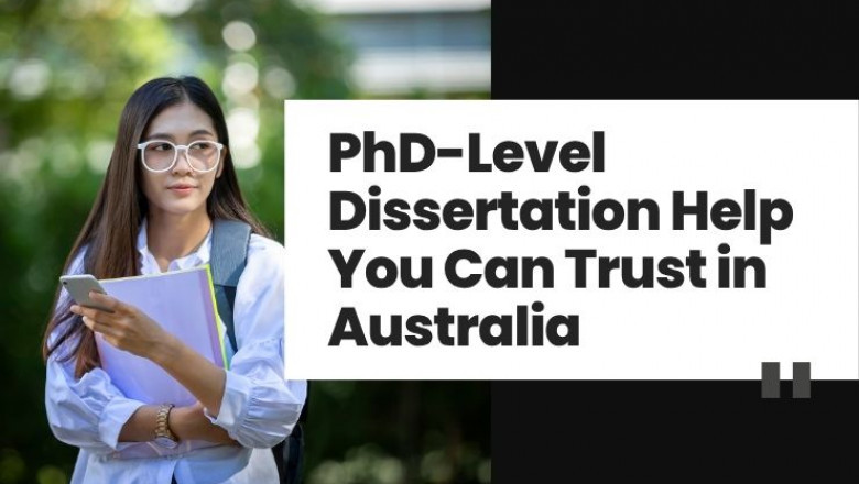 PhD-Level Dissertation Help You Can Trust in Australia