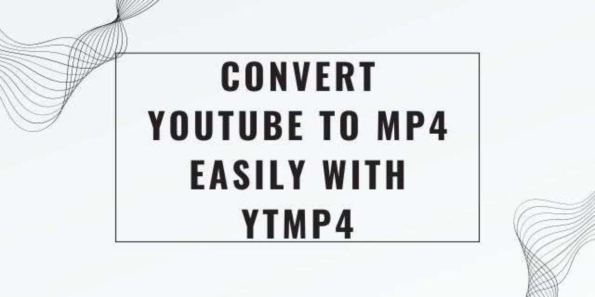 Convert YouTube to MP4 Easily with YTMP4