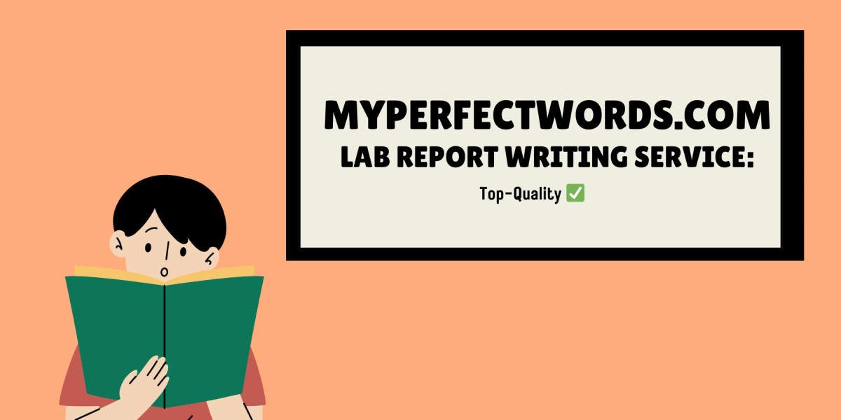 MyPerfectWords Lab Report Writing Service: Top-Quality