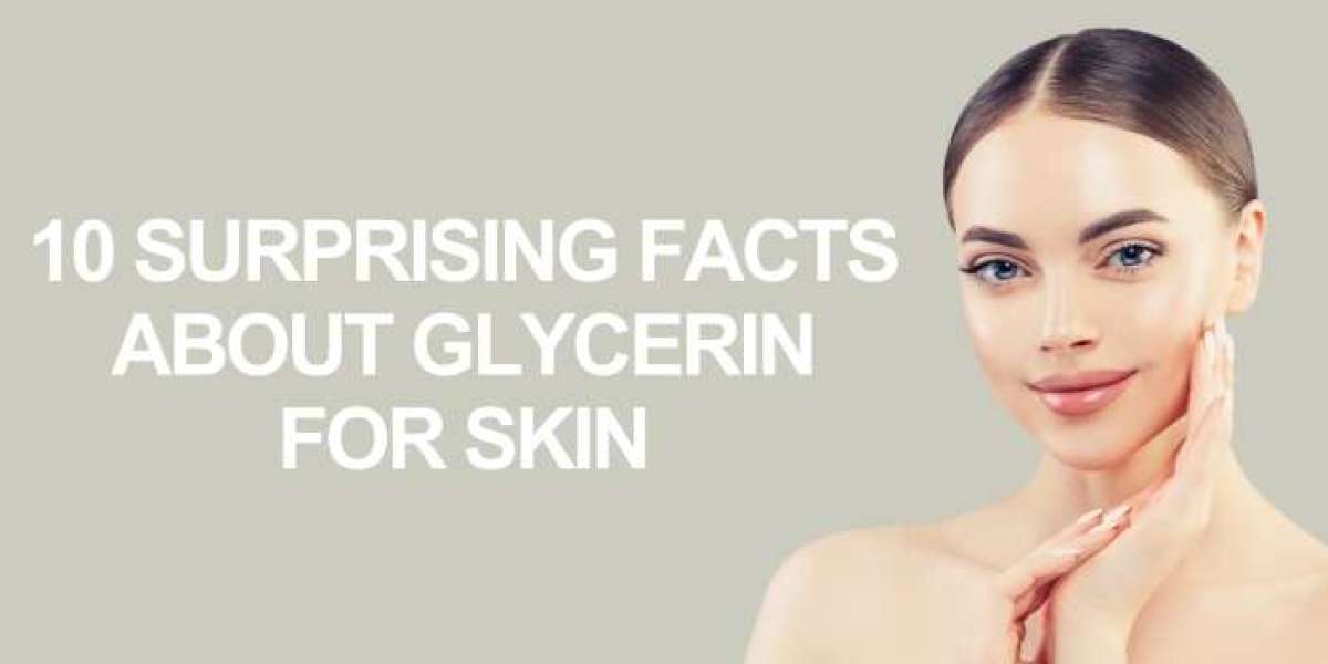 10 Surprising Facts About Glycerin for Skin