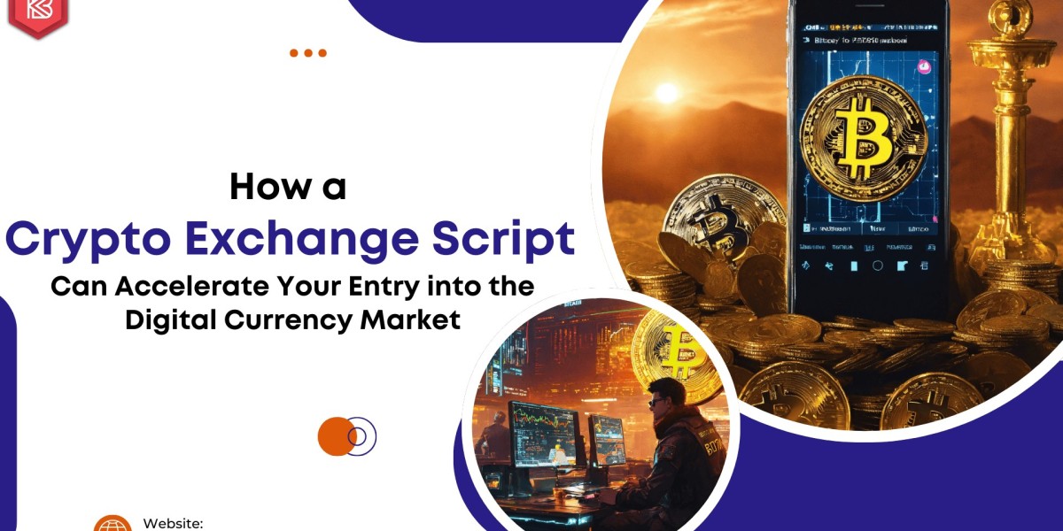 How a Crypto Exchange Script Can Accelerate Your Entry into the Digital Currency Market?