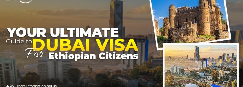 Dubai Visa For Ethopian Citizen Cover Image