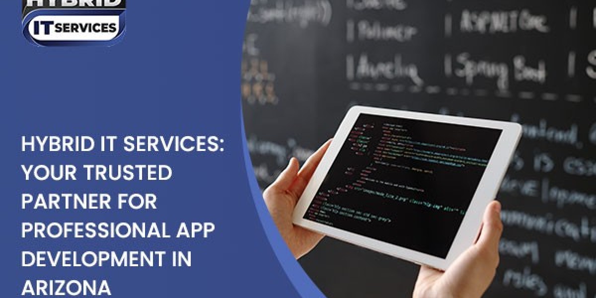 Hybrid IT Services: Your Trusted Partner for Professional App Development in Arizona