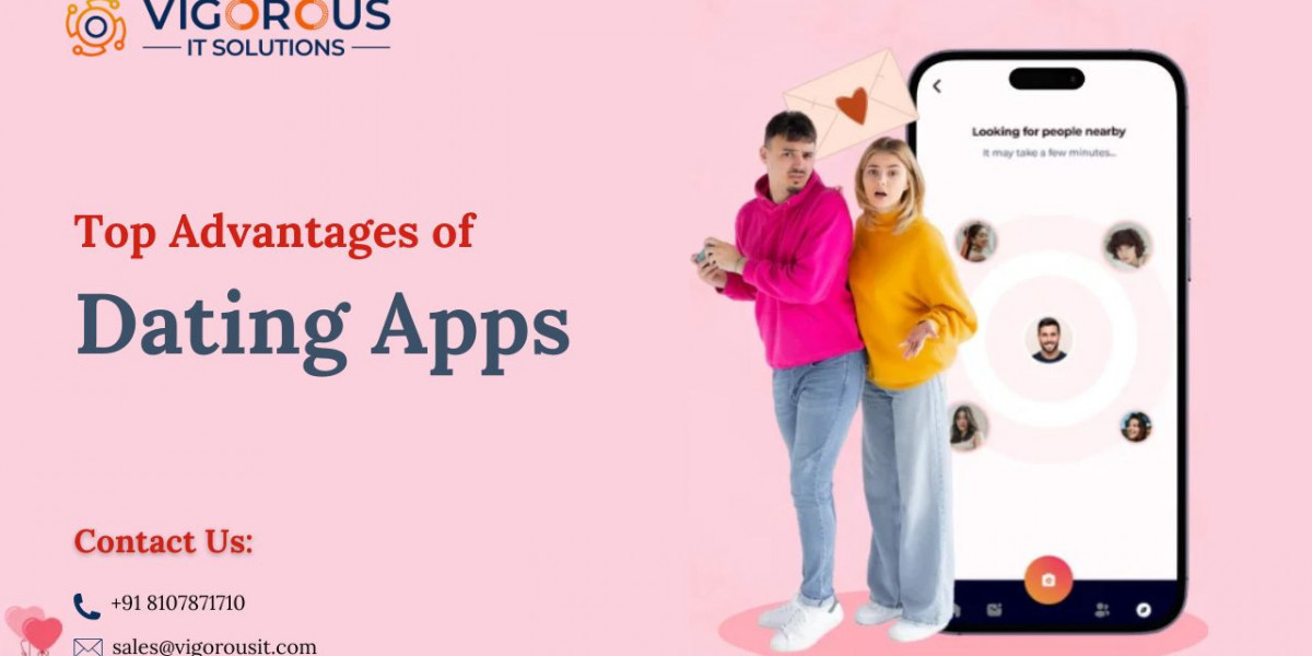 Top Advantages of Dating Apps Development