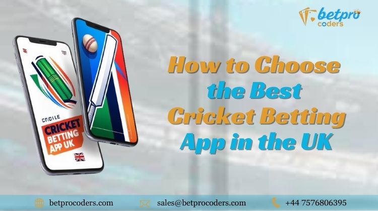 Cricket Betting App in UK: How to Choose the Best One