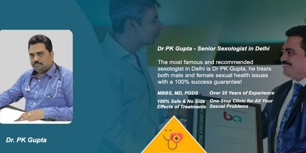 Consult the Best Sexologist in Delhi: Dr. P.K. Gupta for Trusted Sexual Health Care