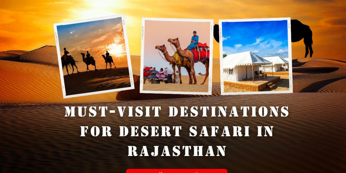 Must-Visit Destinations for Desert Safari in Rajasthan