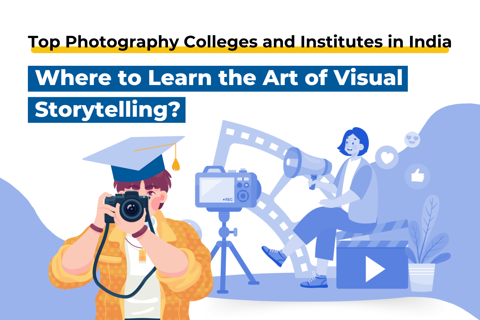 Looking for the best institute for photography in India?