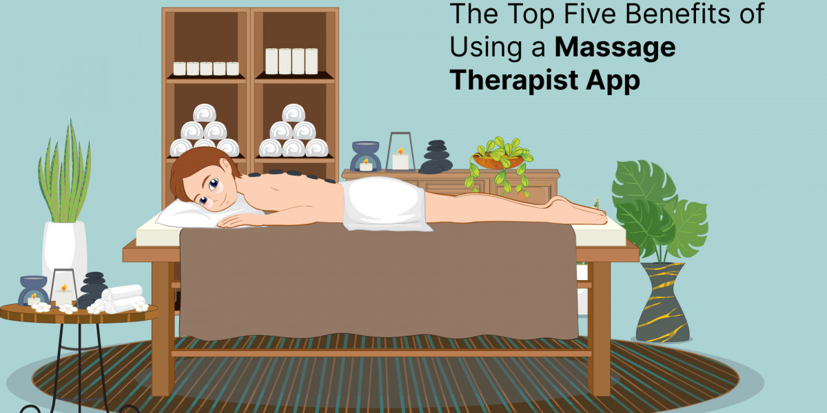 The Top Five Benefits of Using a Massage Therapist App