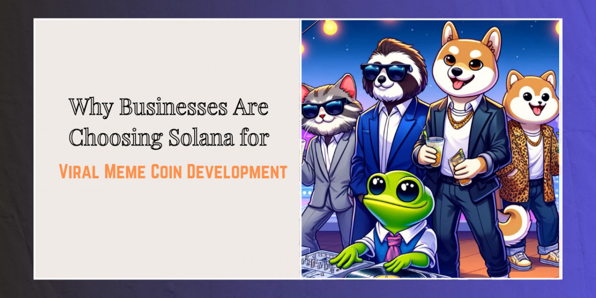 Why Businesses Are Choosing Solana for Viral Meme Coin Development