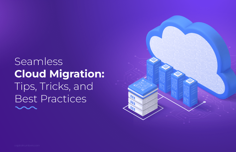 Cloud Migration Best Practices: Tips for Success