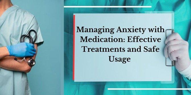 Managing Anxiety with Medication: Effective Treatments and Safe Usage | Articles | Alanagr King | Gan Jing World - Technology for Humanity | Video & Movie Streaming